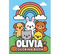 Olivia personalized coloring book: Olivia personalized gifts for girls - 50 Unique Designs Cute Animals Coloring Book for Kids Bold and easy