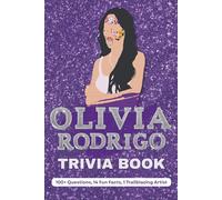 Olivia Rodrigo Trivia Book - The Livie Essentials: 100+ Questions, 14 Fun Facts, 1 Trailblazing Artist