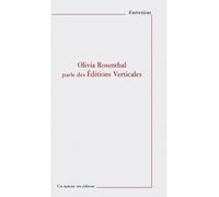 Olivia Rosenthal parle des Editions Verticales - Olivia Rosenthal - Pu.paris Nanterre - broché - Essai