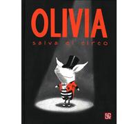 Olivia salva el circo / Olivia Saves the Circus