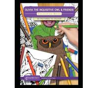Olivia the Inquisitive Owl & Friends: Colouring Book
