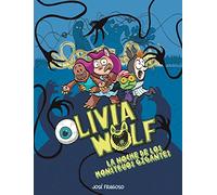 Olivia Wolf: La Noche De Los Monstruos Gigantes