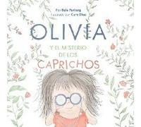 Olivia Y El Misterio De Los Caprichos (Spanish Edition)