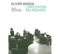 Olivier Bardin, l'implication des regards - Stefan Kristensen - Metispresses - broché - Essai