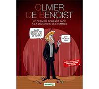Olivier de Benoist - tome 01: Le Dernier Rempart face à la dictature des femmes