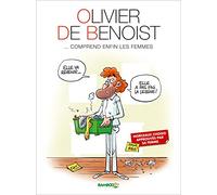 Olivier De Benoist - Tome 2, Comprend Enfin Les Femmes
