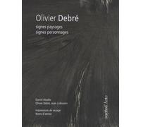Olivier Debré: Signes paysages, signes personnages
