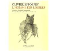Olivier Estoppey : L'homme Des Lisières - Du Dessin À L'installation Monumentale