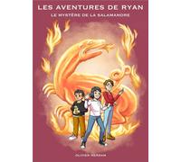 Olivier Herran Les Aventures De Ryan : Le Mystère De La Salamandre