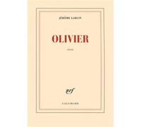 Jérôme Garcin – Olivier – Roman – Gallimard – broché