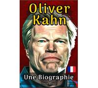 Olivier Kahn: Une Biographie