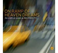 Olivier Le Goas & Re - On Ramp of Heaven Dreams [New CD]
