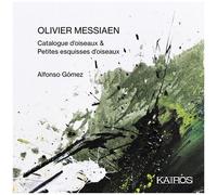 Olivier Messiaen – Catalogue d'oiseaux & Petites Esquisses d'oiseaux – Kairos