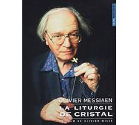 Olivier Messiaen : The Cristal Liturgy