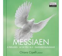 Messiaen – 8 Préludes, Ile de Feu I & II, Fantasie Burlesque – Edel