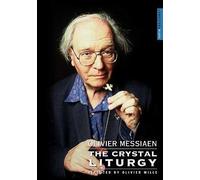 Olivier Messiaen : The Cristal Liturgy