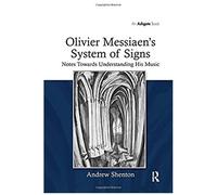 Olivier Messiaen's System Of Signs
