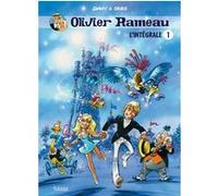Olivier Rameau L'intégrale 1 - Tome 1, La Merveilleuse Odyssée - Tome 2, La Bulle De Si-Cétait-Vrai - Tome 3, Le Château Des 4 Lunes