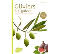 Oliviers et figuiers (NE). En pot, en jardin et pour la production - Serge Schall - Eugen Ulmer Eds - broché - Guide