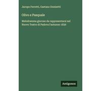Olivo e Pasquale: Melodramma giocoso da rappresentarsi nel Nuovo Teatro di Padova l'autunno 1839