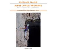 OLIZANE - Récits de montagne et Beaux Livres - Escalade Plaisir : Alpes Du Sud, Provence - Topo | Olizane