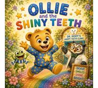 Ollie and the Shiny Teeth: A Story About Being Brave at the Dentist | A Funny First-Visit Guide for Ages 2-4