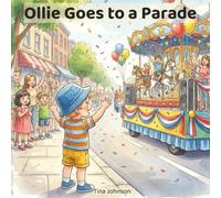 Ollie Goes to a Parade: A Gentle Picture Book About Crowds, Sounds, and Watching from a Safe Spot