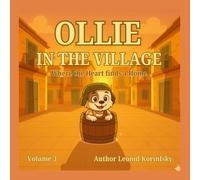 OLLIE IN THE VILLAGE: WHERE THE HEART FINDS A HOME