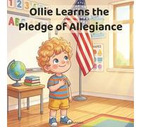 Ollie Learns the Pledge of Allegiance: A Gentle Toddler Story About Listening, Trying New Words, and Learning Together at School