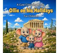Ollie On His Holidays: A Cute Colouring Book For Children