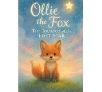 Ollie The Fox: The Journey of the Lost Star