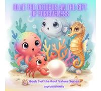 Ollie The Octopus and The Gift of Forgiveness