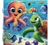 Ollie The Octopus And The Math Mystery: 7 (Ollie's Ocean Odyssey: A Series Of Undersea Adventures)