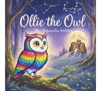 Ollie the Owl - Childrens Book: A gentle autism acceptance story about kindness, confidence, and being yourself.