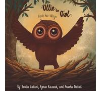 Ollie The Owl Finds His Wings: A Book about Childhood Anxiety