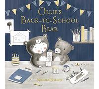 L'ours de la rentrée d'Ollie – Parfait pour les tout-petits qui commencent l'école maternelle