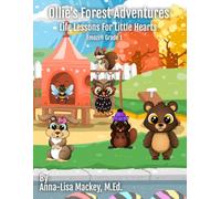 Ollie's Forest Adventures: Life Lessons for Little Hearts (Grade 1)