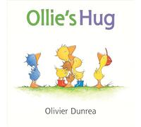 Olivier Dunrea – Ollie's Hug – Livre d'images sur les grandes émotions et l'amitié