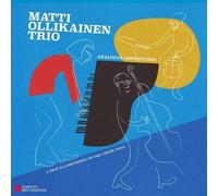 Ollikanen,Matti Trio - Analogue Adventures [Vinyl LP]