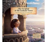 Olly Occipital & The Lookout Tower: How Your Brain Helps You See the World