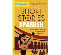 Olly Richards Short Stories in Spanish for Intermediate Learners (Poche)