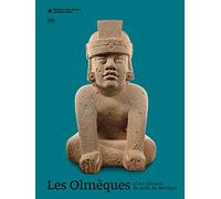 Olmeques et les cultures du golfe du mexique (Les)