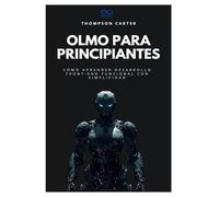 Olmo para principiantes: Cómo aprender desarrollo front-end funcional con simplicidad