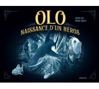 Olo Naissance d'un héros - Didier Lévy - Sarbacane - cartonné - Album jeunesse
