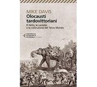 Olocausti tardovittoriani. El Niño, le carestie e la nascita del Terzo Mondo