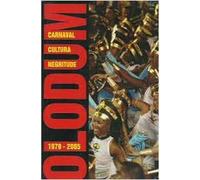 Olodum Carnaval, Cultura, Negritude 1979 - 2005