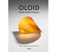 Oloïd Form of the Future - Fondation Paul-Schatz - Niggli Verlag - relié - Beau livre