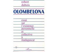 Olombelona : essai sur l'existence personnelle et collective à Madagascar