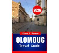 OLOMOUC TRAVEL GUIDE 2026: Things to Do & Must-See Sights in Central Europe