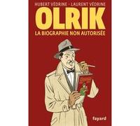Olrik, la biographie non autorisée Hubert Védrine (Auteur), Laurent Védrine (Auteur)